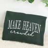 Make Heaven Crowded Embroidered Sweatshirt