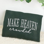 Make Heaven Crowded Embroidered Sweatshirt