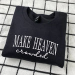 Make Heaven Crowded Embroidered Sweatshirt