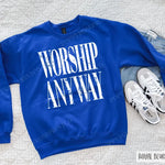 Worship Anyway Religious Crewneck Sweatshirt