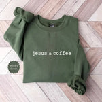 Coffee And Jesus Sweatshirt